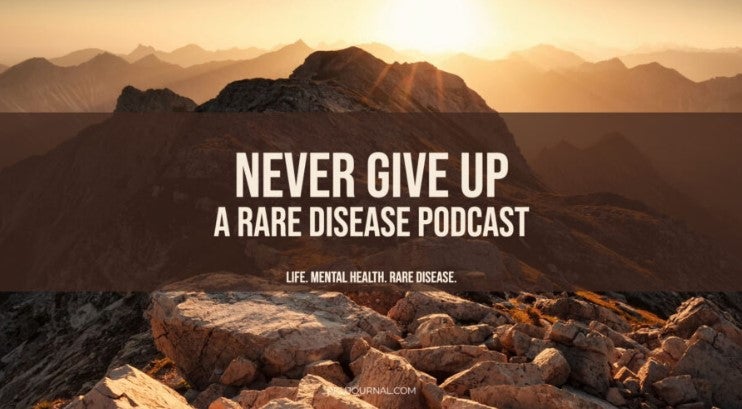 Never Give Up: A Rare Disease Podcast image